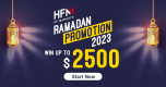 Win Ramadan Promotion up to $2500 from HFM