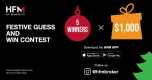 Festive Guess & Win Contest of $5000 HFM