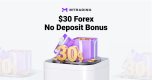 $30 Forex No Deposit Bonus is available