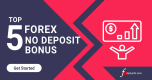 Top 5 Forex No Deposit Bonus