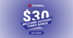 Tickmill Offers a Welcome Account with $30 Forex No Deposit